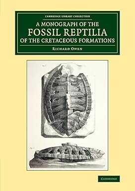Monograph on the Fossil Reptilia of the Cretaceous Formations