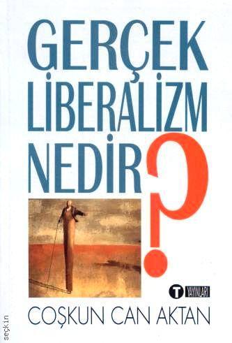 Gerçek Liberalizm Nedir?