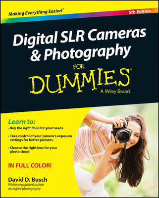 Digital Slr Cameras and Photography for Dummies