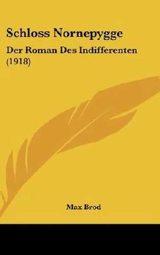 Schloss Nornepygge: Der Roman Des Indifferenten (1918)