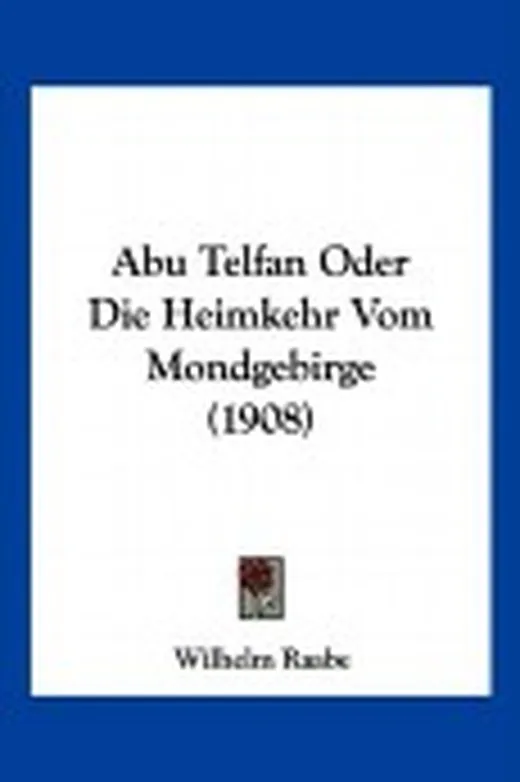 Abu Telfan Oder Die Heimkehr Vom Mondgebirge (1908)