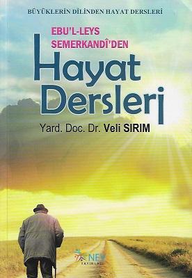 Ebu'l - Leys Semerkandî'den  Hayat Dersleri