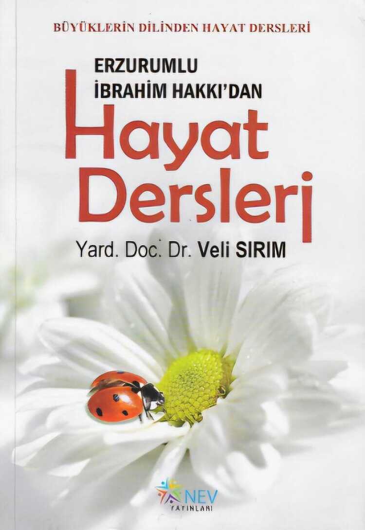 Erzurumlu İbrahim Hakkı'dan Hayat Dersleri