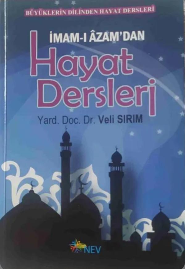 İmam-ı Azam'dan Hayat Dersleri
