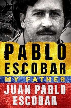 Pablo Escobar My Father