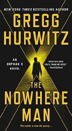 The Nowhere Man: An Orphan X Novel