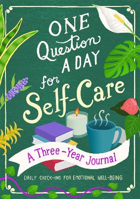 One Question a Day for Self-Care: A Three-Year Journal — Aimee Chase