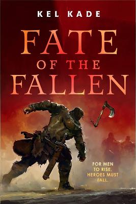 Fate of the Fallen — Kel Kade
