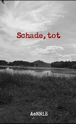 Schade, tot
