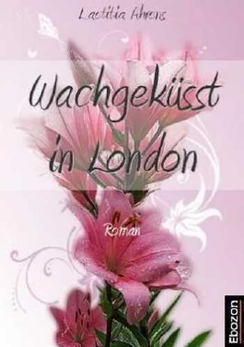 Wachgeküsst in London