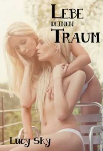 Lebe deinen Traum — Lucy Sky