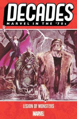 Decades: Marvel In The 70s - Legion Of Monsters