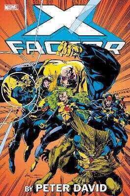 X-factor By Peter David Omnibus Vol. 1