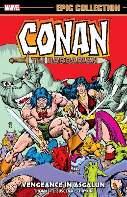 Conan The Barbarian Epic Collection: The Original Marvel Years - Vengeance In Asgalun