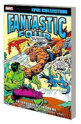 Fantastic Four Epic Collection: The Crusader Syndrome