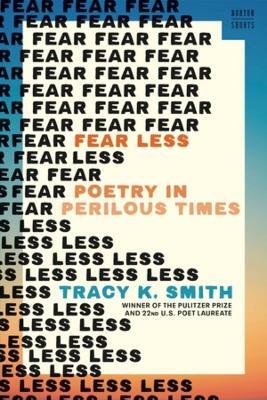 Fear Less — Tracy K. Smith