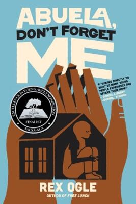 Abuela, Don't Forget Me — Rex Ogle