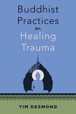 Buddhist Practices for Healing Trauma