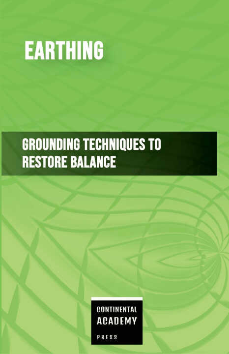 Earthing - Grounding Techniques to Restore Balance
