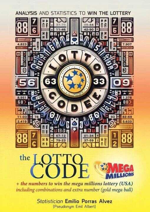 The Lotto Code, Analysis and Statistics to Win the Lottery + The Numbers to Win the MEGA MILLIONS Lottery (USA) Including Combinations and Extra Numbe