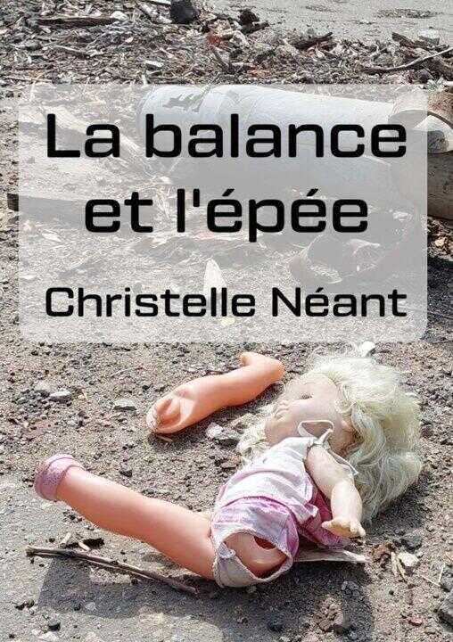 La balance et l'épée — Christelle Néant