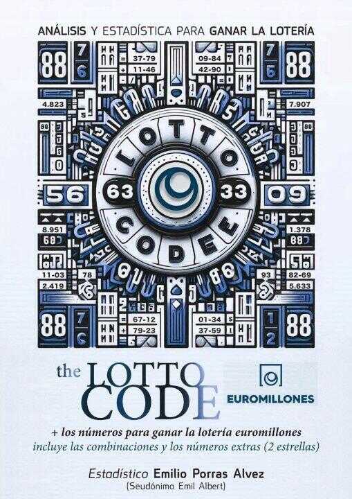 The Lotto Code, Análisis y Estadística para Ganar la Lotería + Los Números para Ganar la Lotería Euromillones, Incluye las Combinaciones y los Números