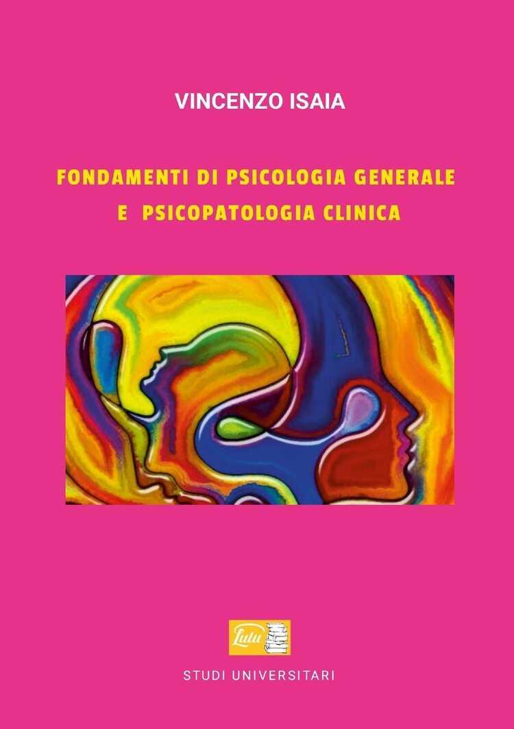 Fondamenti di Psicologia generale e Psicopatologia clinica