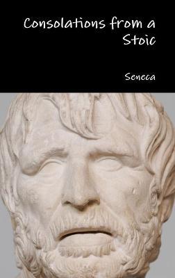 Consolations from a Stoic