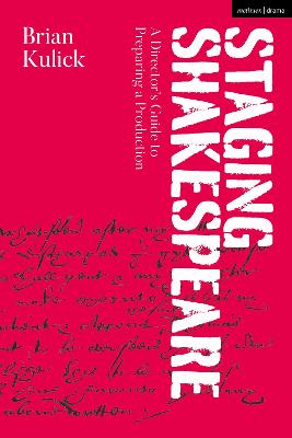 Staging Shakespeare — Brian Kulick