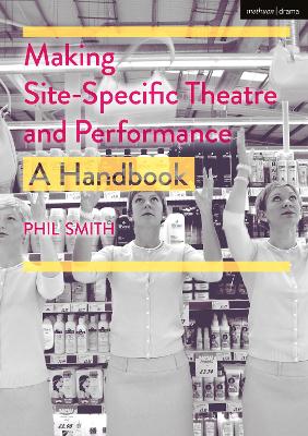Making Site-Specific Theatre and Performance — Phil Smith