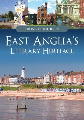 East Anglia's Literary Heritage — Christopher Reeve