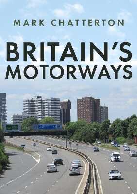 Britain's Motorways — Mark Chatterton