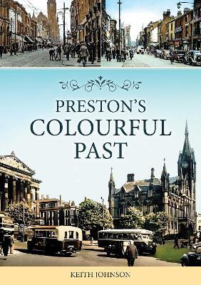 Preston's Colourful Past