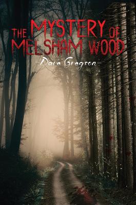 Mystery of Melsham Wood