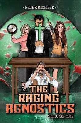 Raging Agnostics: Volume One