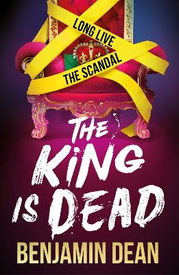 The King is Dead — Benjamin Dean