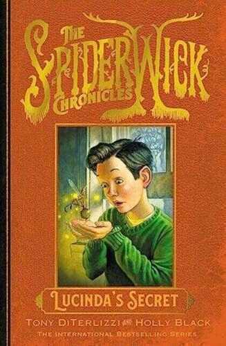Spiderwick Chronicles: Lucinda's Secret (Book Three)