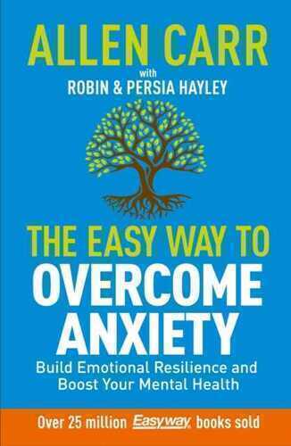 Allen Carr: The Easy Way to Overcome Anxiety