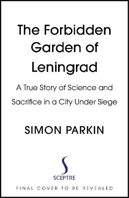 The Forbidden Garden of Leningrad