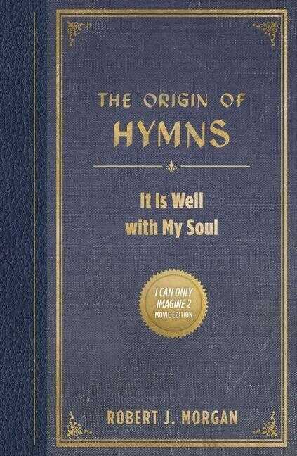Origin of Hymns It Is Well With My Sou