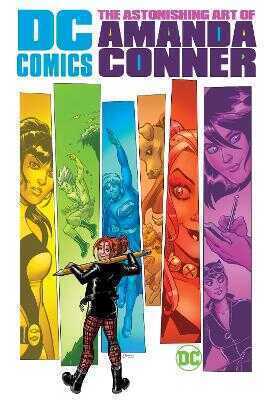 DC Comics: The Astonishing Art of Amanda Conner