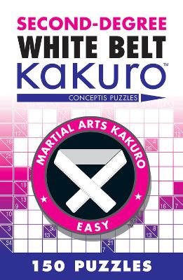 Second-Degree White Belt Kakuro — Conceptis Puzzles