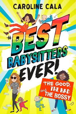 Good, the Bad and the Bossy (Best Babysitters Ever)