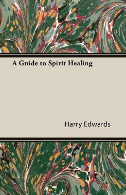 Guide to Spirit Healing