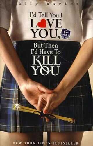 I'd Tell You I Love You, But then I'd Have to Kill You