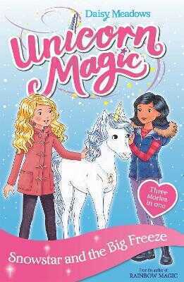 Unicorn Magic: Snowstar and the Big Freeze