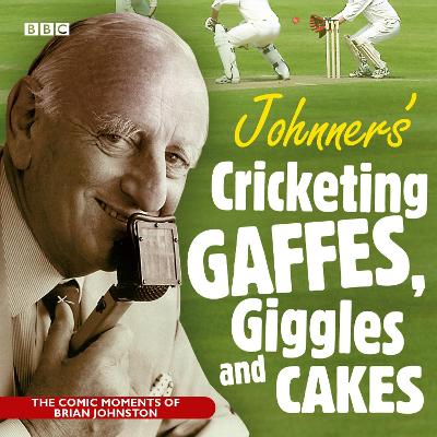 Johnners Cricketing Gaffes, Giggles And Cakes