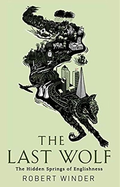 Last Wolf: The Hidden Springs of Englishness