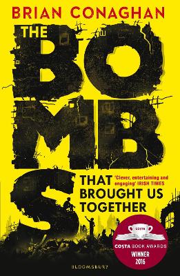 The Bombs That Brought Us Together — Brian Conaghan