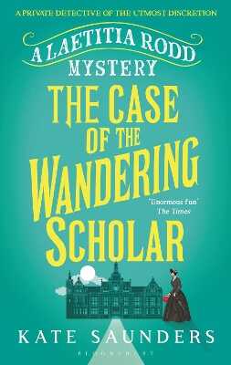 Case of the Wandering Scholar — Kate Saunders